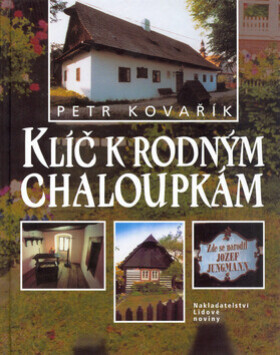 Klíč k rodným chaloupkám (poškozená) - Petr Kovařík