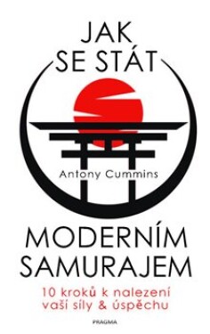 Jak se stát moderním samurajem Antony Cummins