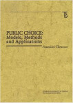Public Choice: Models, Methods and Applications - František Turnovec