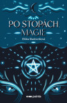 Po stopách magie - Eliška Sladovníková