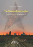 The Russian Catastrophe and Chances to Overcome It