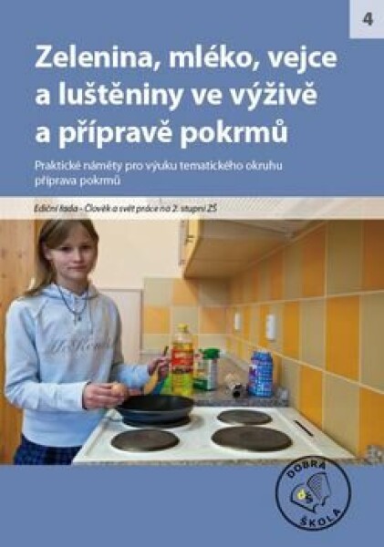 Zelenina, mléko, vejce luštěniny ve výživě pokrmů