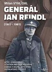 Generál Jan Reindl (1902-1981) - Milan Vyhlídal