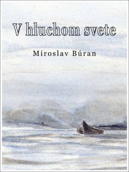Hluchom svete Miroslav Búran