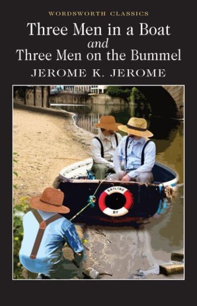 Three Men in Boat Three Men on Bummel Jerome Klapka Jerome