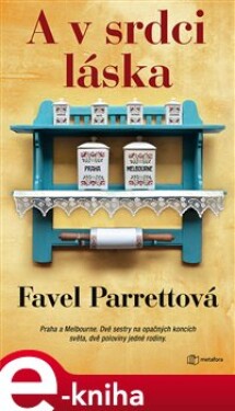 A v srdci láska - Favel Parrettová e-kniha
