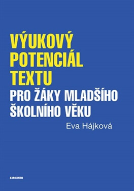 Výukový potenciál textu pro žáky mladšího školního věku - Eva Hájková