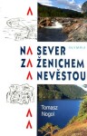 Na sever za ženichem a nevěstou - Tomasz Nogol