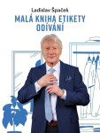 Malá kniha etikety odívání - Ladislav Špaček