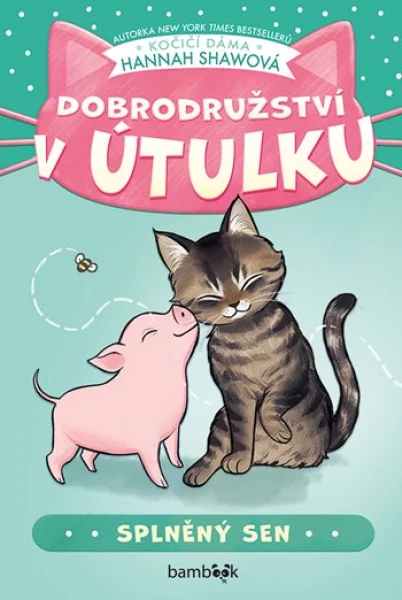 Kniha: Dobrodružství v útulku – Splněný sen od Shawová Hannah