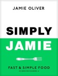 Simply Jamie: Celebrate the Joy of Food - Jamie Oliver