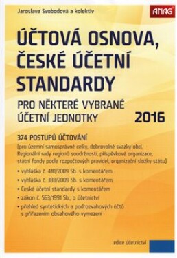 Účtová osnova, České účetní standardy 2016 - Jaroslava Svobodová