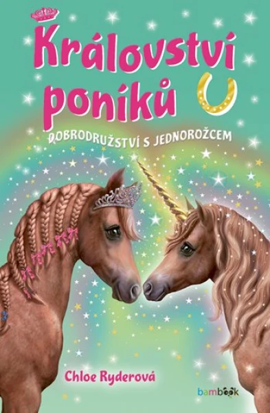 E-kniha: Království poníků - Dobrodružství s jednorožcem od Ryderová Chloe