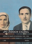 „Po židoch cigáni“: Svědectví slovenských Romů 1939-1945, část Milena Hübschmannová