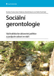 Sociální gerontologie - Libuše Čeledová, Rostislav Čevela, Zdeněk Kalvach, Jan Holčík, Pavel Kubů