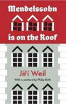 Mendelssohn Is on the Roof - Jiří Weil