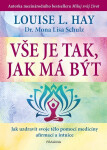 Vše je tak, jak má být - Louise L. Hay