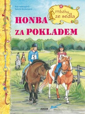 Honba za pokladem - Příběhy ze sedla - Ruth Gellersenová; Melanie Brockampová