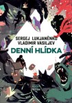 Denní hlídka - Vladimir Vasiljev, Sergej Vasiljevič Lukjaněnko