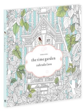 Zahrada času / The Time Garden - Antistresové omalovánky - Daria Song