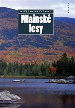 Mainské lesy - Henry David Thoreau