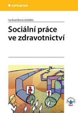 Sociální práce ve zdravotnictví - Iva Kuzníková