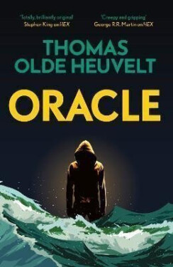 Oracle: A compulsive page turner and supernatural survival horror - Thomas Olde Heuvelt