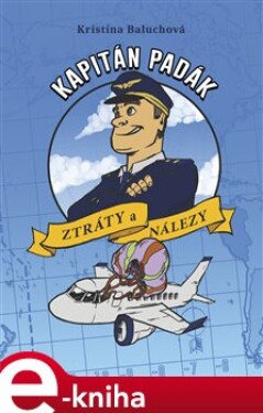 Kapitán Padák: Ztráty a nálezy - Kristína Baluchová e-kniha