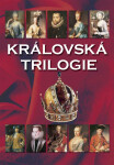 Královská trilogie - Jaroslav Čechura