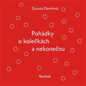 Pohádky kolečkách nekonečnu