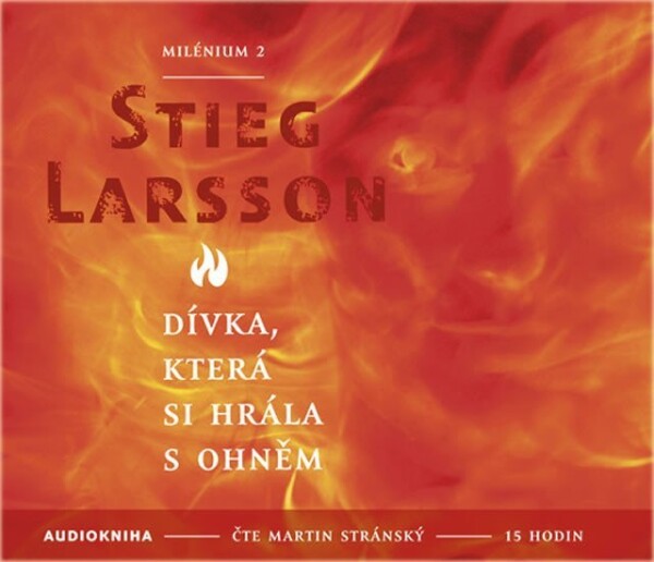 Dívka, která si hrála ohněm Stieg Larsson