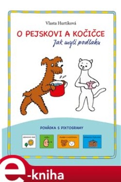 O pejskovi a kočičce - Jak myli podlahu. pohádka s piktogramy - Vlasta Hurtíková e-kniha