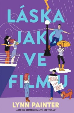 Láska jako ve filmu (akorát že vůbec) - Lynn Painter