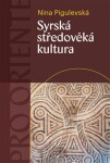 Syrská středověká kultura Nina Pigulevská