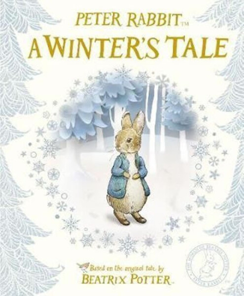 Peter Rabbit: A Winter´s Tale - Beatrix Potter