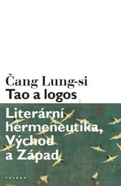 Tao a logos - Literární hermeneutika, Východ a Západ - Čang Lung-si