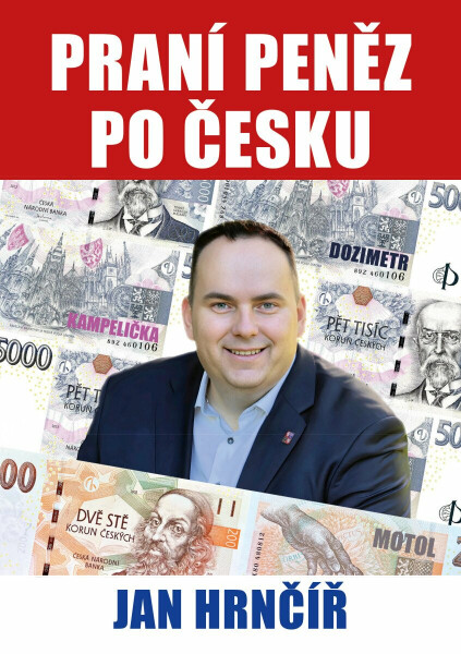 Praní peněz po česku - Jan Hrnčíř