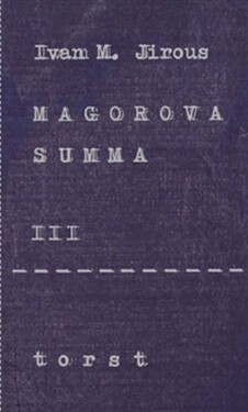 Magorova summa III. Ivan Martin Jirous