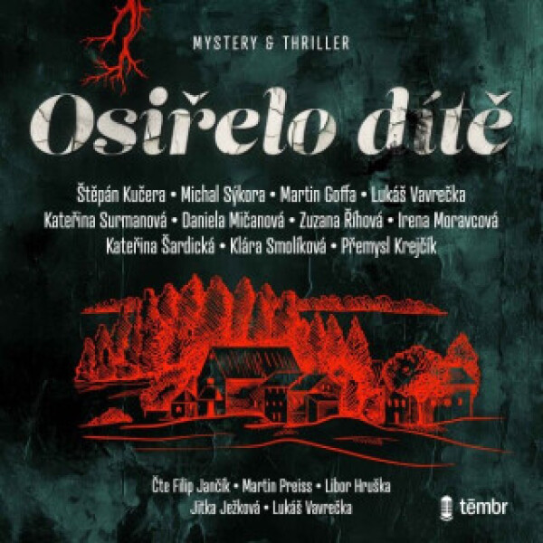 Osiřelo dítě - Daniela Mičanová, Michal Sýkora, Martin Goffa, Štěpán Kučera, Kateřina Surmanová - audiokniha