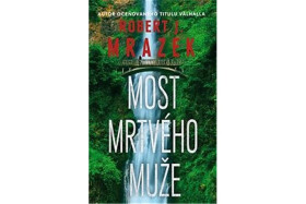 Most mrtvého muže Robert Mrazek