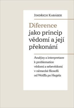 Diference jako princip vědomí její překonání vědomí