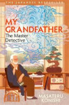 My Grandfather, the Master Detective