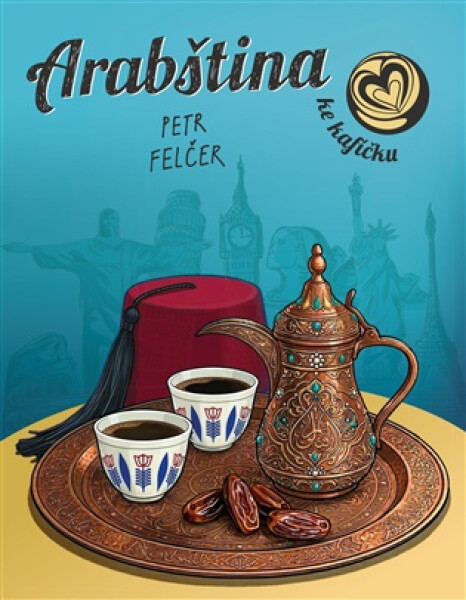 Arabština ke kafíčku - Petr Felčer