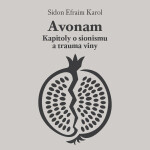Avonam: Kapitoly o sionismu a trauma viny - Karol Efraim Sidon - audiokniha
