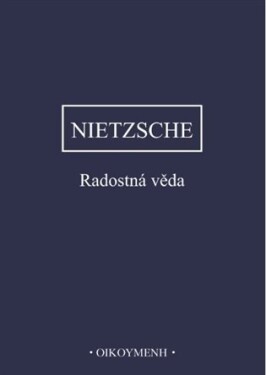 Radostná věda Friedrich Nietzsche