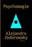 Psychomagie Alejandro Jodorowsky