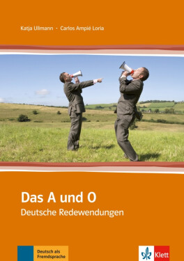 Das A und O – Deutsche Redewendungen