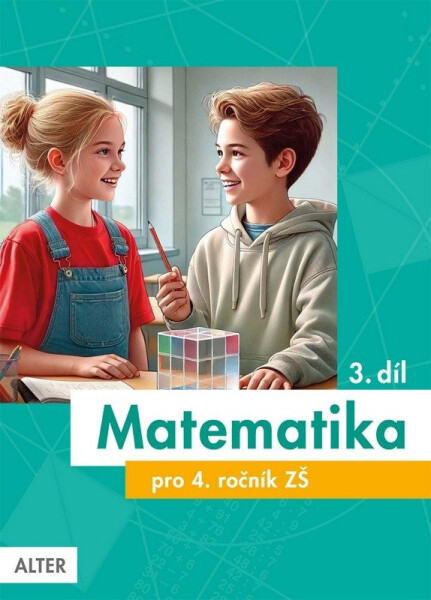Matematika pro 4. ročník ZŠ 3. díl, 2. vydání - kolektiv autorů