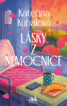Lásky z nemocnice - Kateřina Kubalová