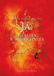 Já: Realita a subjektivita, 2. vydání - David R. Hawkins